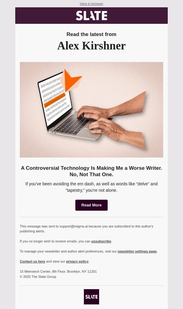 A Controversial Technology Is Making Me a Worse Writer. No, Not That One. email from Slate screenshot