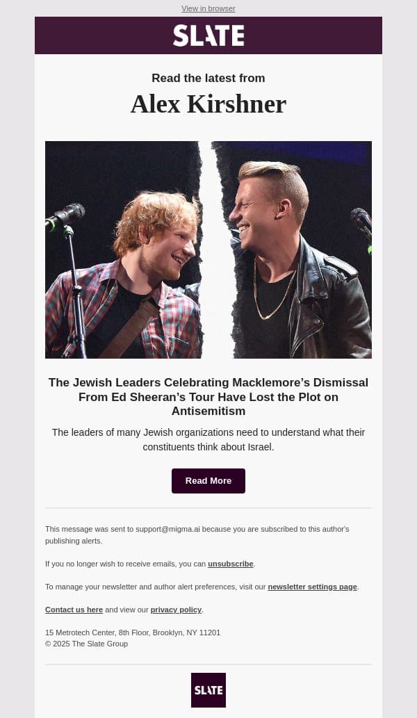 The Jewish Leaders Celebrating Macklemore’s Dismissal From Ed Sheeran’s Tour Have Lost the Plot on Antisemitism email from Slate screenshot