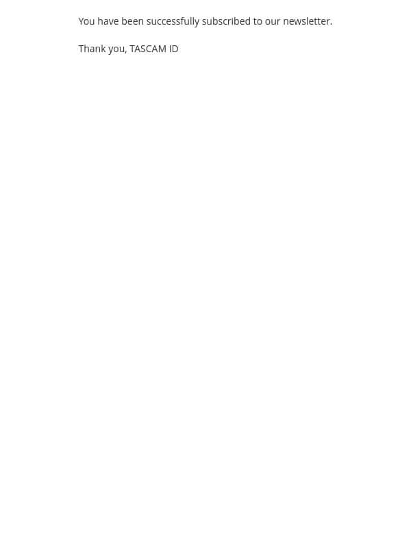 Newsletter subscription success email from Tascam screenshot