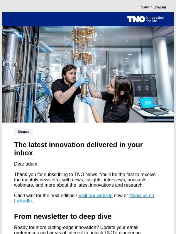You’re now receiving the TNO Newsletter email from TNO