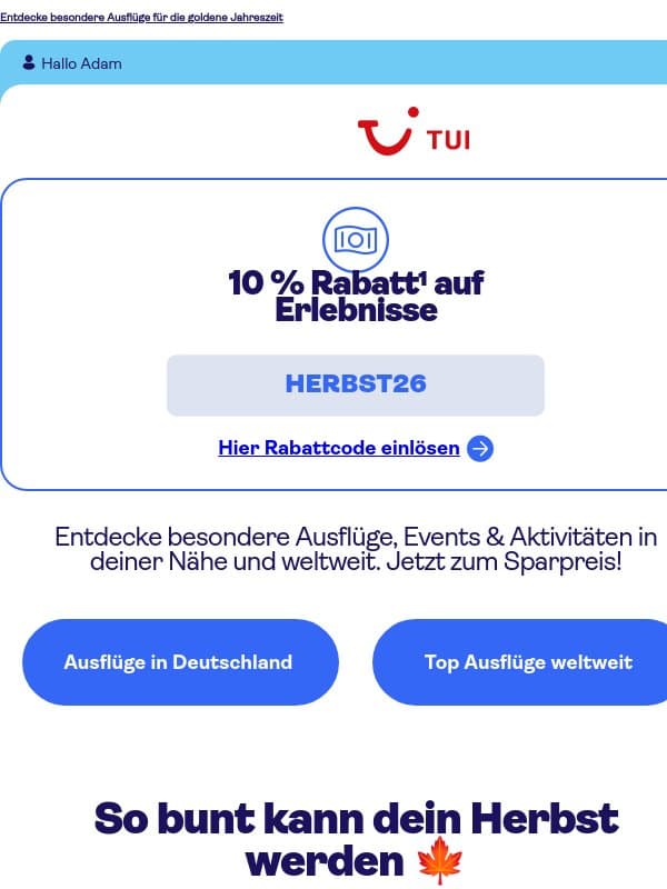 Adam, dein Herbst-Trip wartet mit 10 % Rabatt¹ 🍂 email from TUI