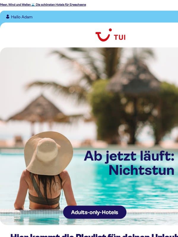 Hier hörst du nur deine Lieblingsgeräusche, Adam email from TUI