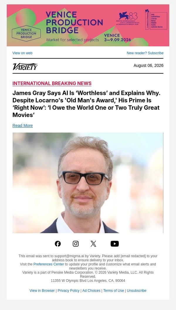 James Gray Says AI Is ‘Worthless’ and Explains Why. Despite Locarno's 'Old Man's Award,' His Prime Is ‘Right Now’: ‘I Owe the World One or Two Truly Great Movies’ email from Variety screenshot
