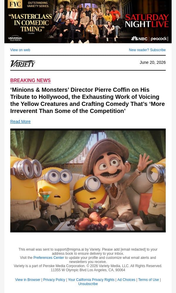 ‘Minions and Monsters’ Director Pierre Coffin on His Tribute to Hollywood, the Exhausting Work of Voicing the Yellow Creatures and Crafting Comedy That’s ‘More Irreverent Than Some of the Competition’ email from Variety screenshot