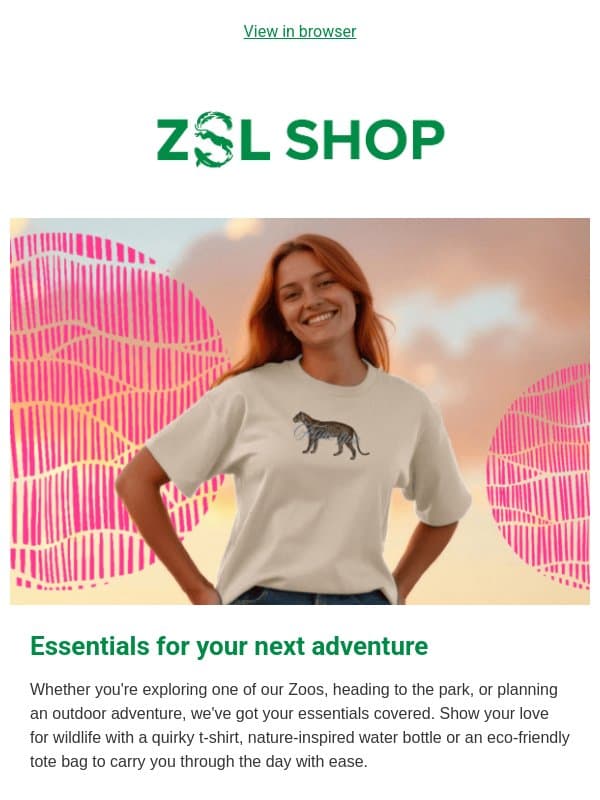 Planning a wild day out? Don’t forget these… email from ZSL