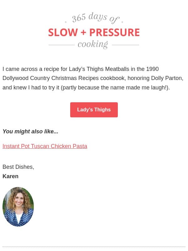 Dolly Parton’s Famous and Classic Lady’s Thighs email from 365 Days of Slow Cooking