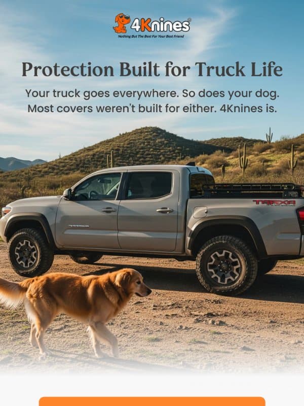 Your truck. Your dog. One cover built for both. email from 4Knines