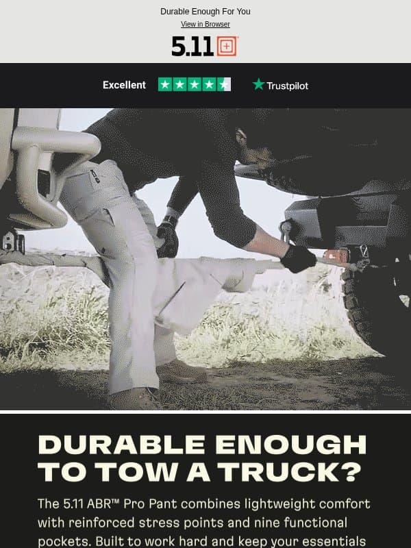 Durable Enough to Tow a Truck? email from 5.11 Tactical