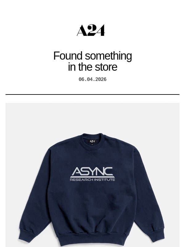 Found something in the store email from A24