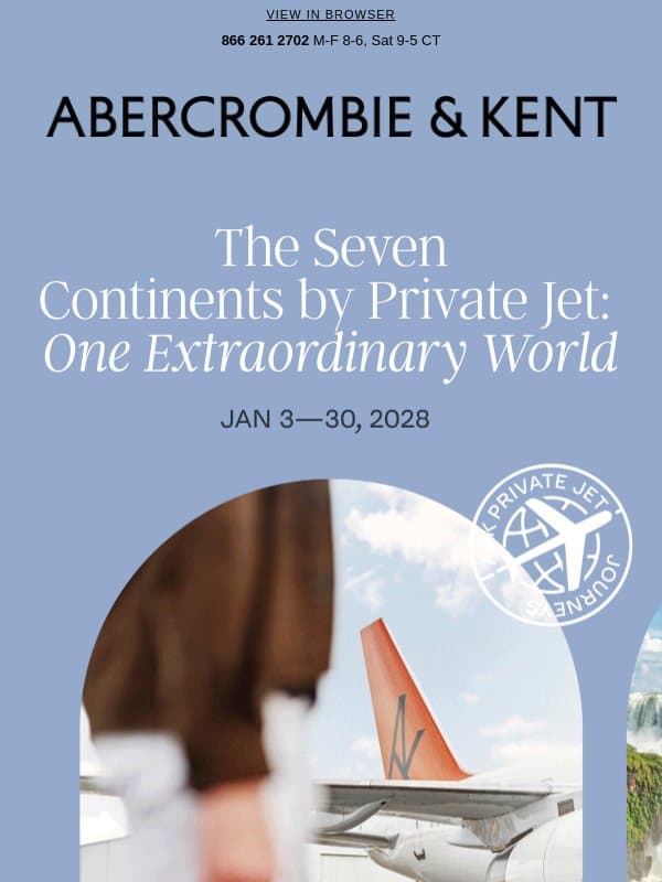 An A&K first - all 7 continents by private jet email from Abercrombie & Kent