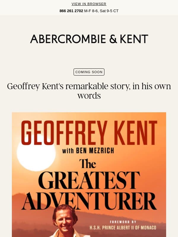 The Greatest Adventurer: Geoffrey Kent's memoir, out November 10 email from Abercrombie & Kent