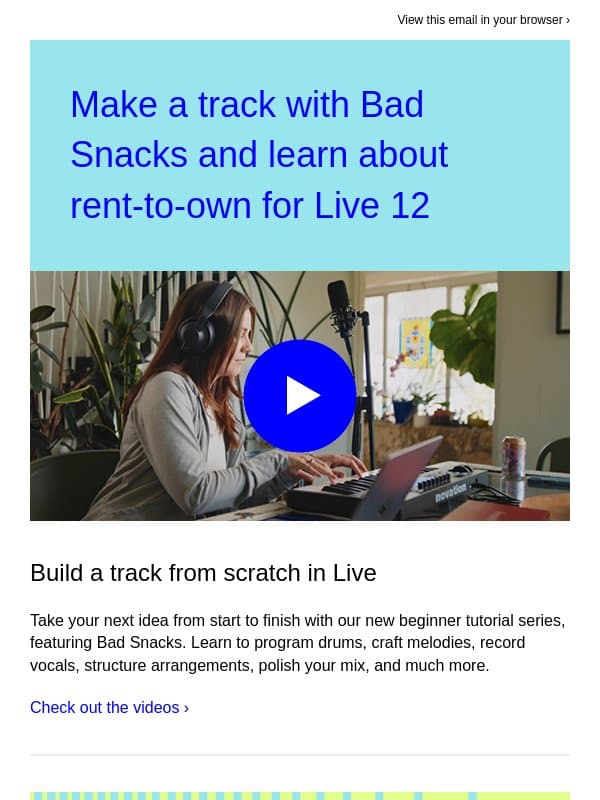 Learn how to build a track from scratch in Live 12 email from Ableton