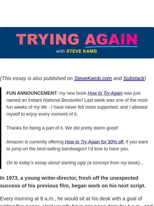 The beautiful art of starting ugly (for recovering perfectionists). Plus: national bestseller news! email from "adam" <nomadic Matt