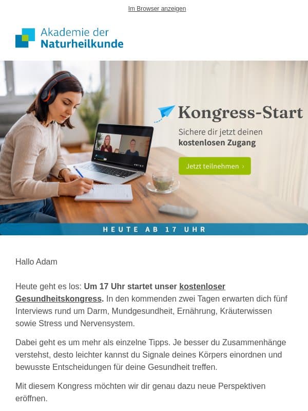 HEUTE startet unser kostenloser Gesundheitskongress 🌿 email from Akademie der Naturheilkunde