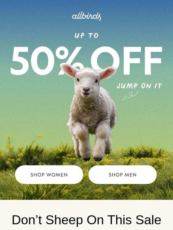 Up to 50% Off Starts Now email from Allbirds