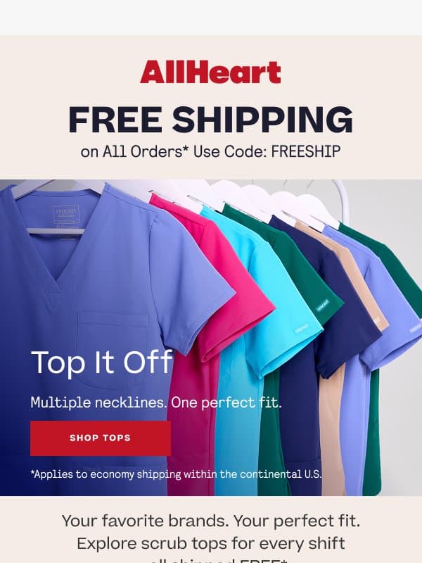Scrub tops for every shift, shipped FREE email from AllHeart Scrubs