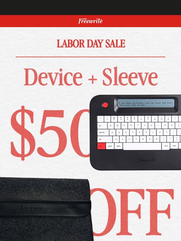 Labor Day Deal: $50 Off Your Dream Freewrite + Sleeve Bundle π email from AlphaSmart