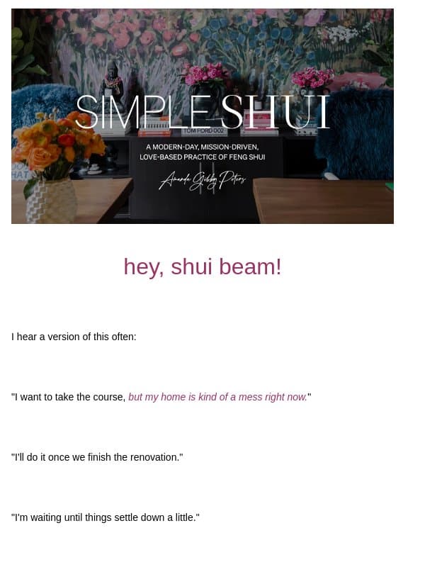 your home doesn't have to be ready for this email from Amanda Gibby Peters - Simple Shui