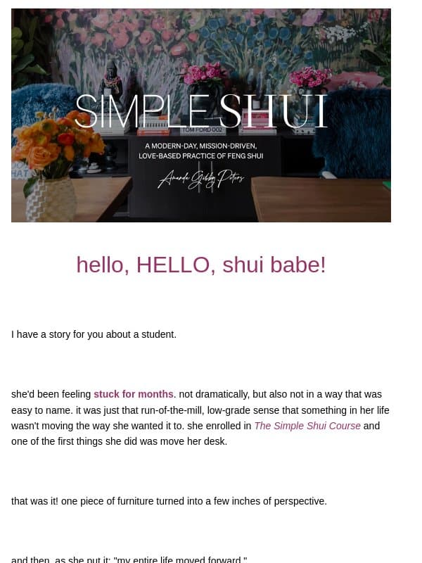 she moved her desk, and then… she moved her life. email from Amanda Gibby Peters - Simple Shui