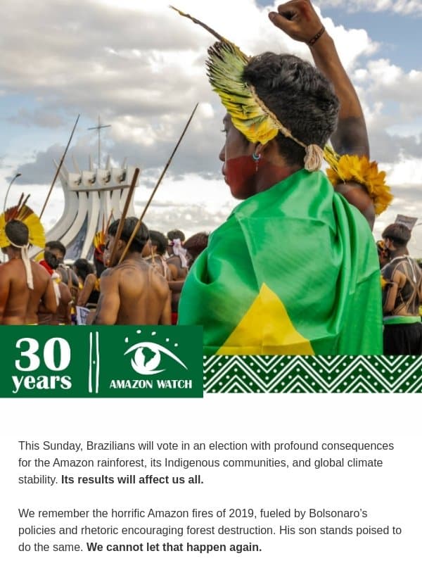 Bolsonaro 2.0 ⚠️ The Amazon's future is on a knife's edge this Sunday email from Amazon Watch