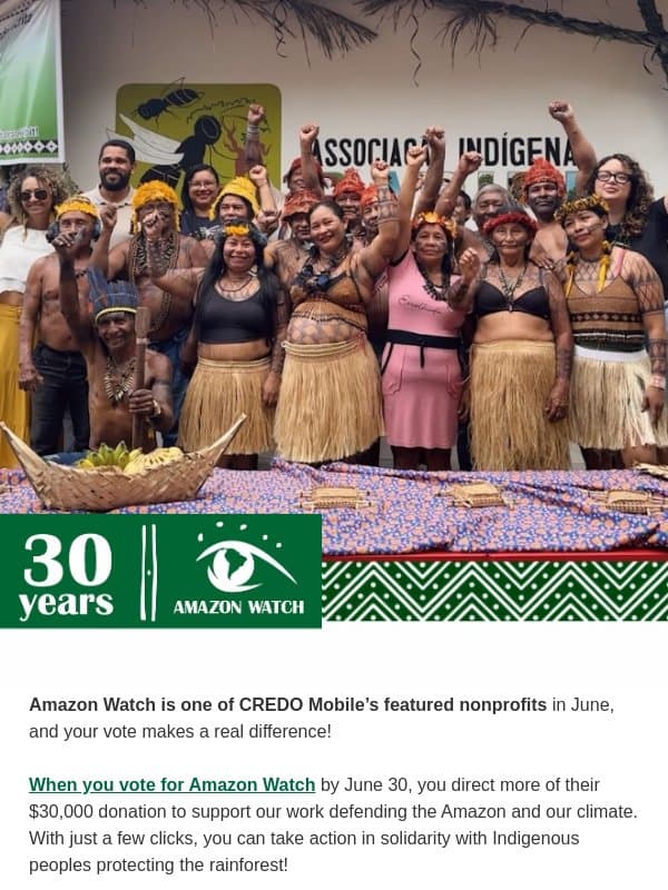 A few days left ⏳ Your vote = a donation to Amazon Watch! email from Amazon Watch