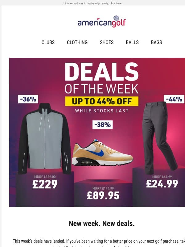 NEW Deals of the Week have landed 👀 email from American Golf