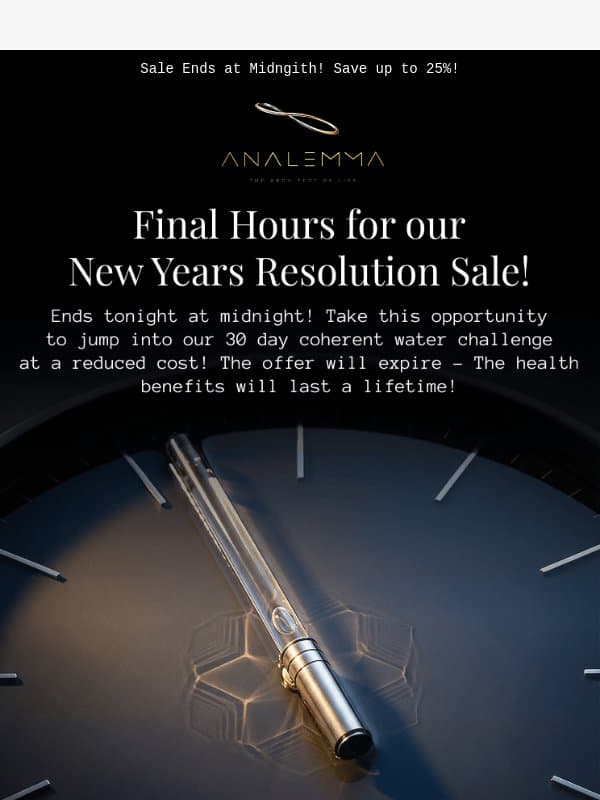 Tomorrow you'll wish you started today email from Analemma Water