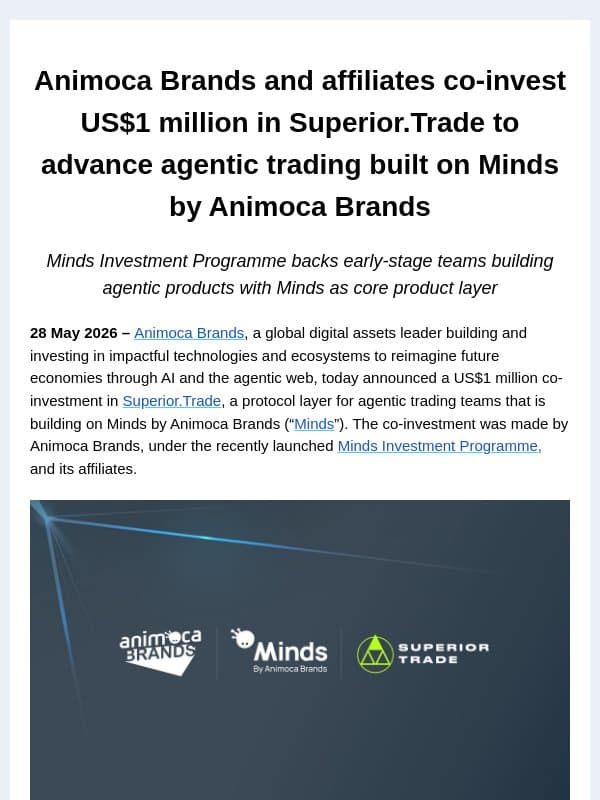 Animoca Brands and affiliates co-invest US$1 million in Superior.Trade to advance agentic trading built on Minds by Animoca Brands email from Animoca Brands