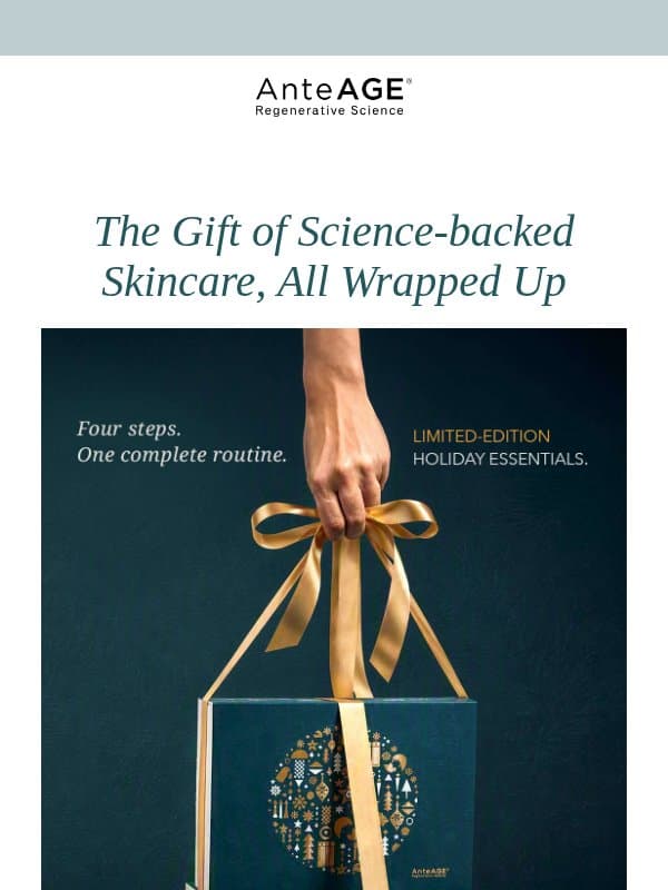 Meet the AnteAGE Holiday Essentials Kits email from AnteAGE