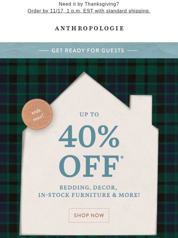 Up to 40% off home ends SOON email from Anthropologie