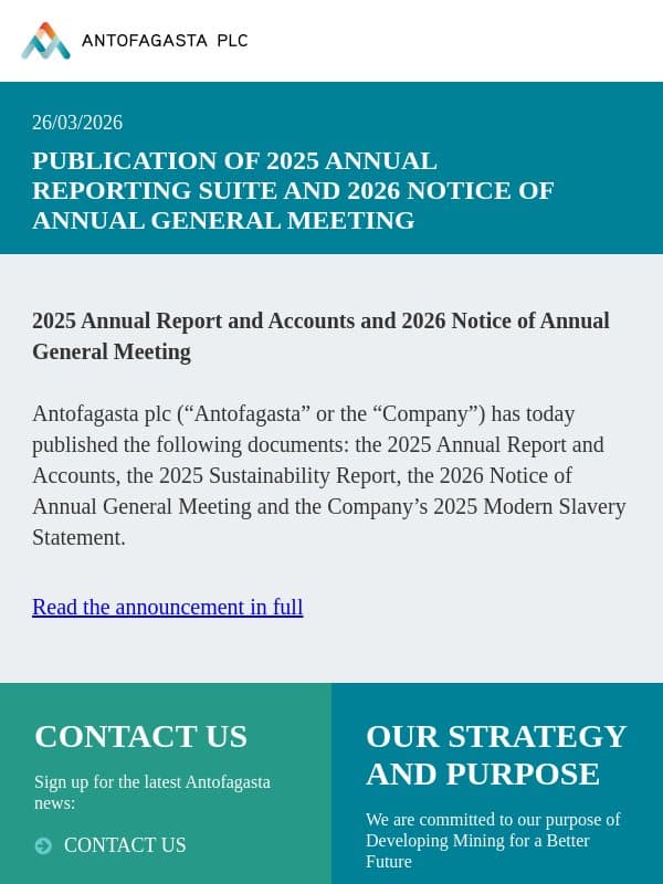 Antofagasta plc - 2025 Annual Report and Accounts and 2026 Notice of Annual General Meeting email from Antofagasta