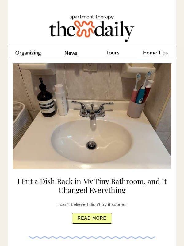 I Put a Dish Rack in My Tiny Bathroom, and It Changed Everything email from Apartment Therapy