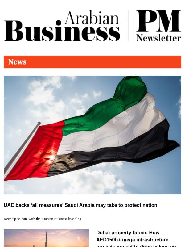 UAE declares full support to Saudi Arabia amid Houthi attacks email from Arabian Business