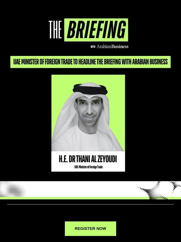 Speaker Announcement | UAE Minister of Foreign Trade to headline The Briefing with Arabian Business email from Arabian Business