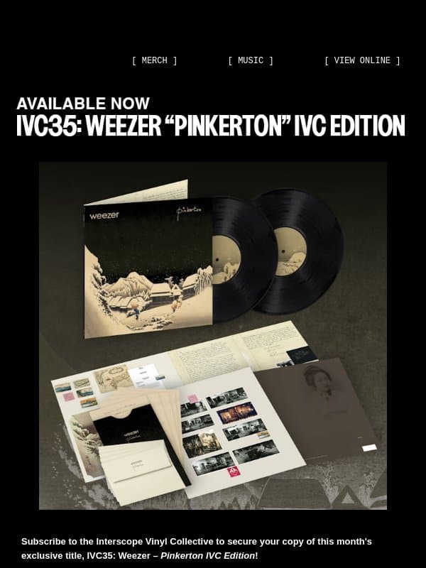 AVAILABLE NOW: IVC35 – Weezer “Pinkerton” IVC Edition email from Ari Lennox