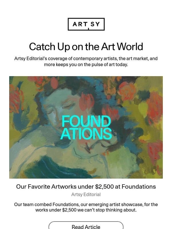 Art under $2,500, artists on our radar this August, a forgotten Black painter, and more. email from Artsy