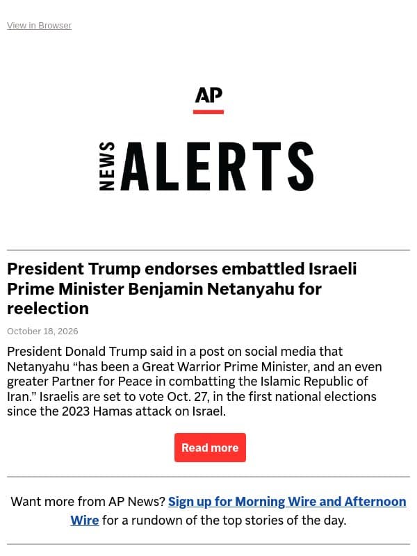 President Trump endorses embattled Israeli Prime Minister Benjamin Netanyahu for reelection email from Associated Press