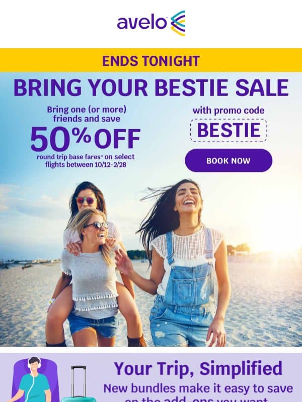 🚨 50% OFF: Bring Your Bestie Sale - Ends Tonight email from Avelo Airlines