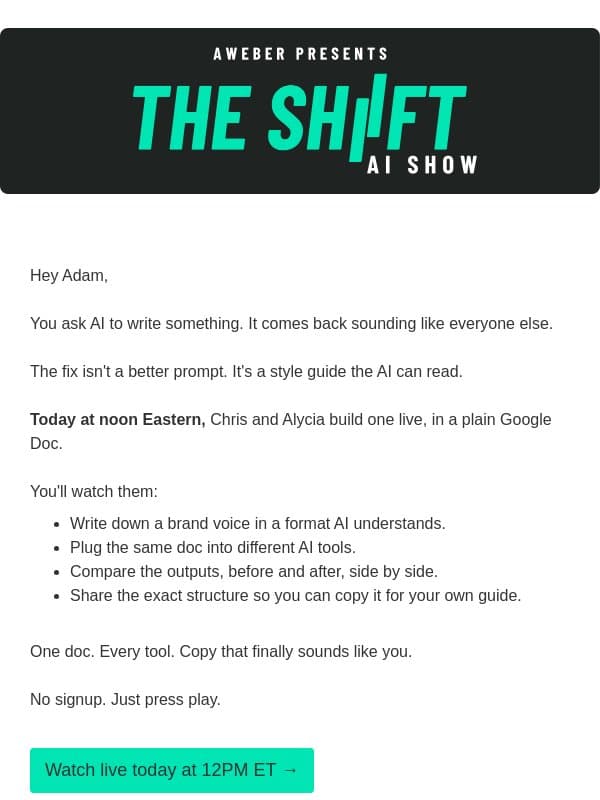 Teach AI to sound like you, live at noon email from AWeber