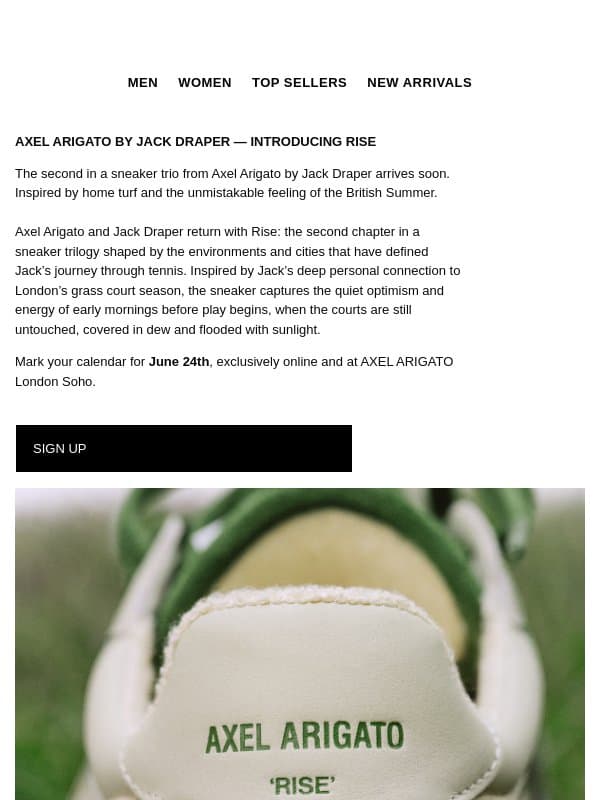 Coming soon: Axel Arigato by Jack Draper Rise email from Axelarigato
