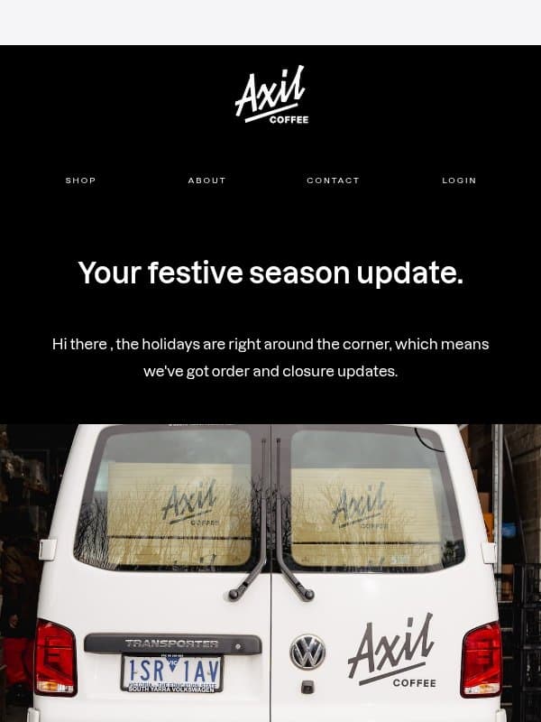 Order Cutoff and Holiday Closures email from Axil Coffee Roasters