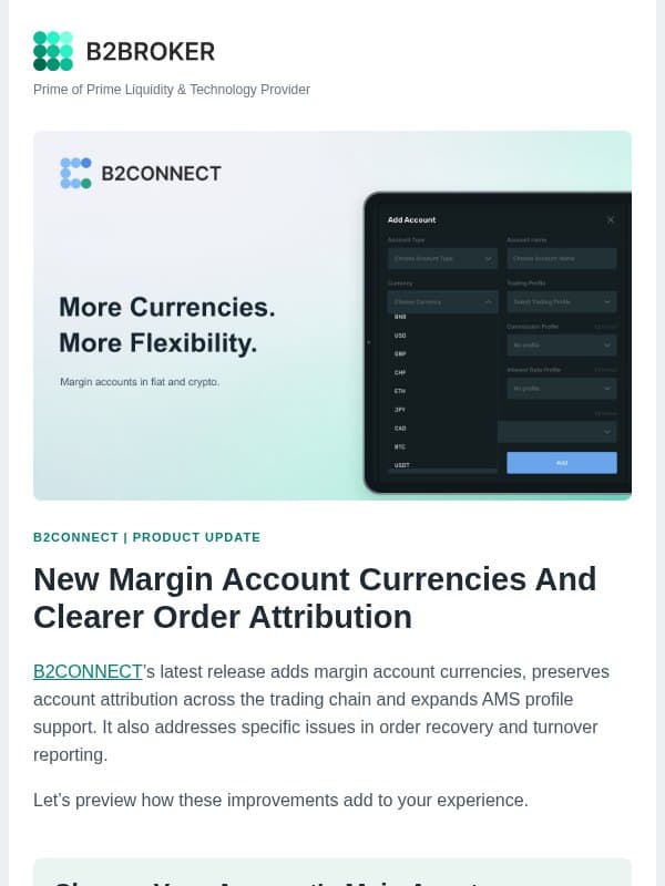 B2CONNECT Update: More Currencies. Clearer Order Attribution email from B2Broker