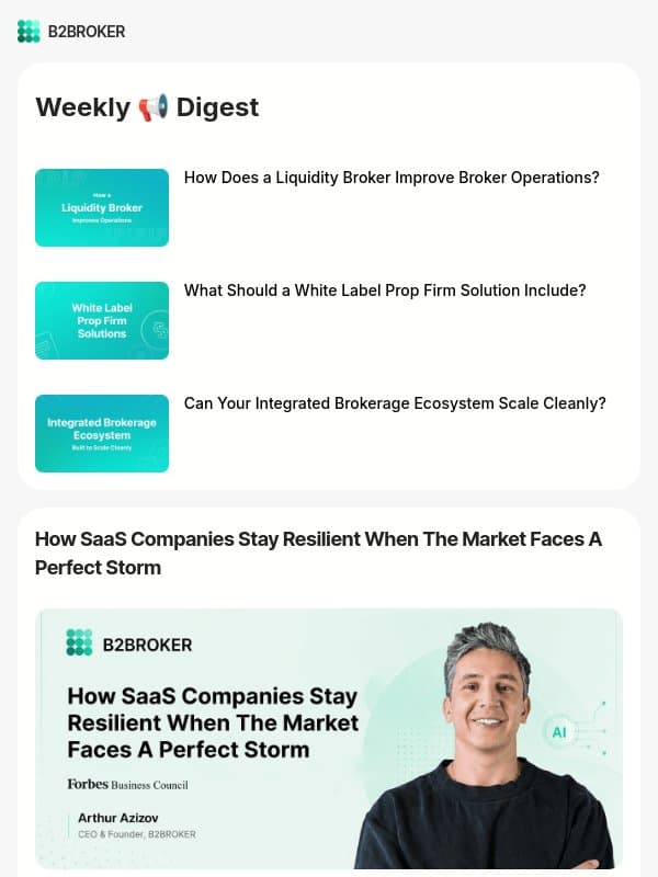 B2BROKER Weekly Digest: Industry Discussions, Product Updates, and CEO Opinion email from B2Broker