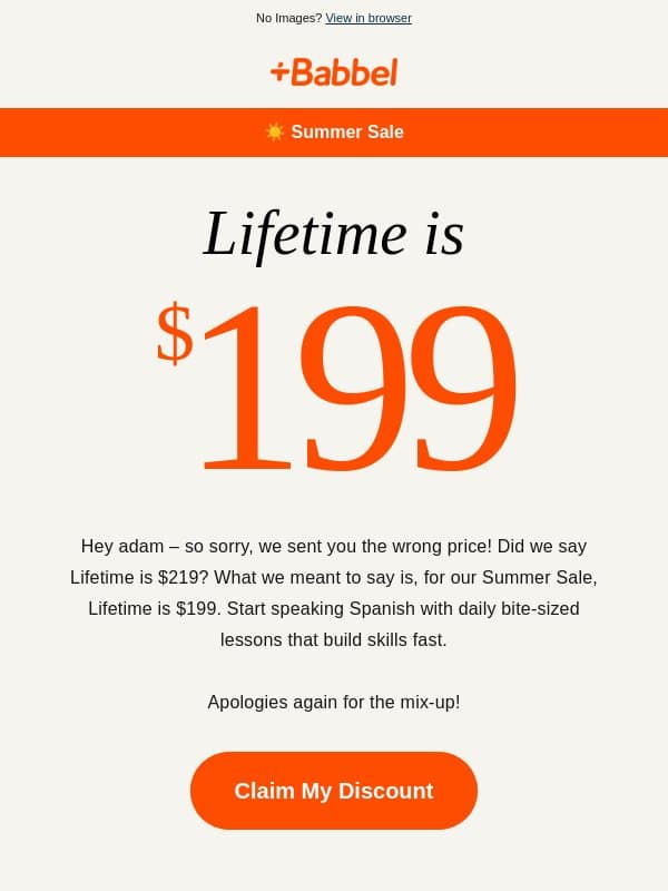 π€¦ Wait, did we say $219? Scratch that - we MEANT $199. email from Babbel