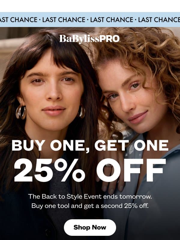 LAST CHANCE: BOGO 25% Off ends tomorrow! β³ email from BaBylissPRO