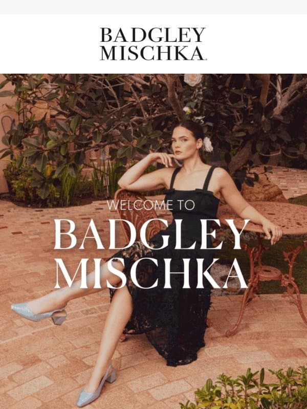 Welcome to Badgley Mischka ❤️ email from Badgley Mischka