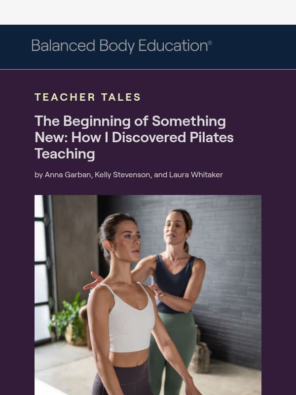 Your Path to Teaching Pilates. email from Balanced Body Europe