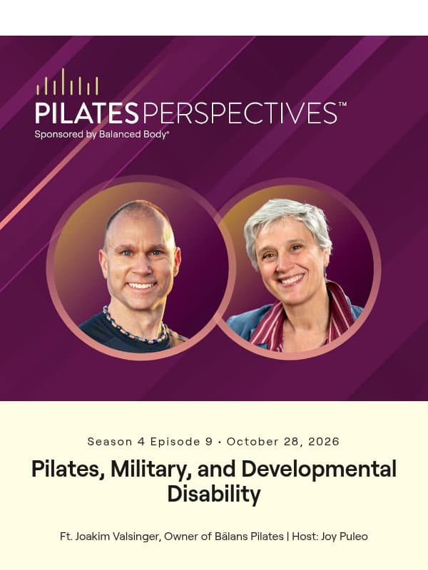 From Army commando to Pilates teacher email from Balanced Body Europe
