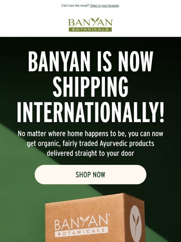 Your Banyan favorites, now worldwide ✈️ email from Banyan Botanicals