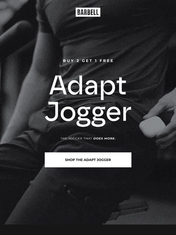 THE ADAPT JOGGER | Buy 2 Get 1 FREE email from Barbell Apparel